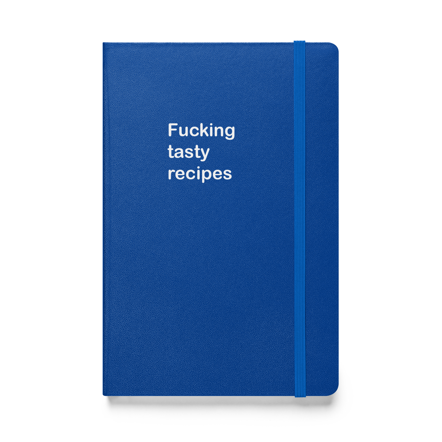 Fucking Tasty Recipes hardcover bound notebook