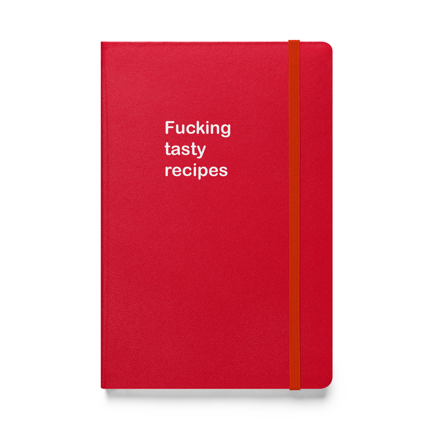 Fucking Tasty Recipes hardcover bound notebook