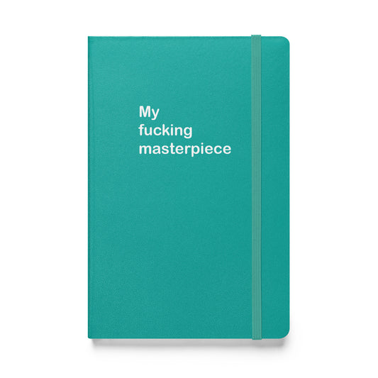 My Fucking Masterpiece hardcover bound notebook